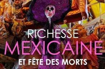Richesse Mexicaine et Fête des Morts
